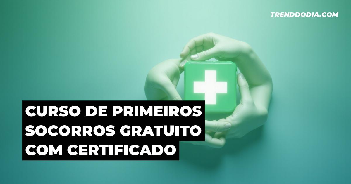 Curso de primeiros socorros gratuito com certificado